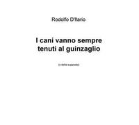 I cani vanno sempre tenuti al guinzaglio (o della supposta)