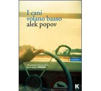 I cani volano basso
