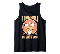 I Cannoli Be with You Cute Italian Dessert Pun San Valentino Canotta