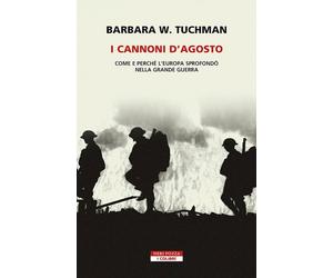 I CANNONI D'AGOSTO - TUCHMAN BARBARA W. - Neri Pozza