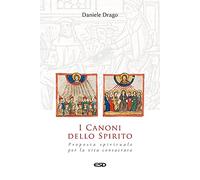 I Canoni dello Spirito. Proposta spirituale per la vita consacrata