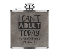 I Can'T Adulti Oggi per Favore Non Make Me 170ml Simil Pelle Hip Flask Grigio
