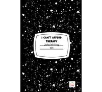 I Can't Afford Therapy: Joke Writing 101