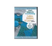 I Can't Believe I'm Crocheting Cables, Bobble And Lace [DVD] [2008] [Edizione: Regno Unito]