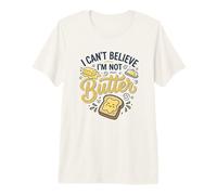 I Can't Believe I'm Not Butter Funny Cute Food Maglietta Premium