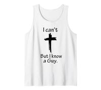 I Can't But I Know A Guy Gesù Cross Funny Christian Canotta