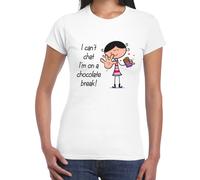 I Can'T Chat, I'M su Una Cioccolato Rottura Donna T-Shirt