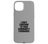 I Can't Conform to Your Community Standards HOA Rebel Outlaw Custodia per iPhone 15 Plus