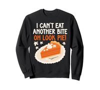 I Can't Eat Another Bite Oh Look Pie Divertente Ringraziamento Cibo Felpa