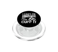 I Can't Fix Stupid But I Can Cuff It Prison Officer Citazione PopSockets PopGrip per MagSafe
