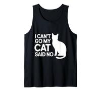 I Can't Go My Cat Said No Pet Lover Animal Excuse |- Canotta