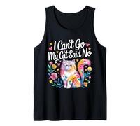 I Can't Go My Cat Said No Pet Lover Animal Excuse |- Canotta