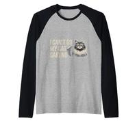 I Can't Go My Cat Said No Pet Lover Animal Excuse |- Maglia con Maniche Raglan