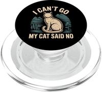 I Can't Go My Cat Said No Pet Lover Animal Excuse |- PopSockets PopGrip per MagSafe