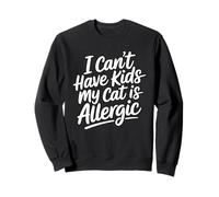 I Can't Have Kids My Cat Is Allergic Felpa