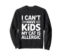 I Can't Have Kids My Cat Is Allergic Felpa
