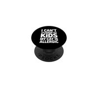 I Can't Have Kids My Cat Is Allergic PopSockets PopGrip Adesivo