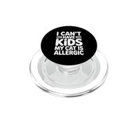 I Can't Have Kids My Cat Is Allergic PopSockets PopGrip per MagSafe