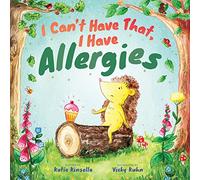 I Can't Have That, I Have Allergies