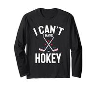 I Can't I Have Hokey Funny Best Hokey Regalo Maglia a Manica