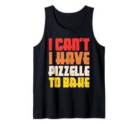 I Can't I Have Pizzelle Baking Design Canotta