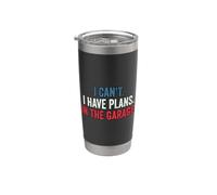 I Cant I Have Plans In The Garage Bicchiere termico in acciaio inox doppia parete