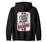 I Can't I Have Plans In The Garage Felpa con Cappuccio