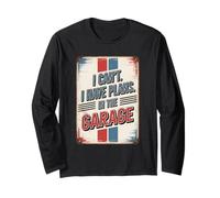 I Can't I Have Plans In The Garage Maglia a Manica