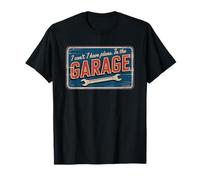 I Can't I Have Plans In The Garage Maglietta