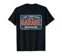 I Can't I Have Plans In The Garage Maglietta