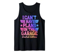 I Cant I Have Plans In The Garage Padri Day Meccanici Auto Canotta