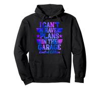 I Cant I Have Plans In The Garage Padri Day Meccanici Auto Felpa con Cappuccio