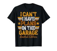 I Cant I Have Plans In The Garage Padri Day Meccanici Auto Maglietta