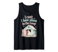 I Cant I Have Plans To Coop Funny Chicken Farm Humor Canotta
