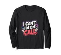 I Can't I'm On Call Healthcare Doctor Passion -------- Maglia a Manica