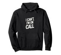 I Can't I'm On Call Passione per il medico sanitario |-- Felpa con Cappuccio