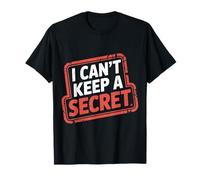 I Can't Keep A Secret -------- Maglietta