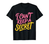 I Can't Keep A Secret personalità estroversa loquace |- Maglietta