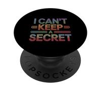I Can't Keep A Secret Personalità estroversa loquace - PopSockets PopGrip Adesivo