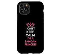 i can't keep calm i'm a Samoan Princess cute Custodia per iPhone 11 Pro