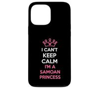i can't keep calm i'm a Samoan Princess cute Custodia per iPhone 13 Pro Max