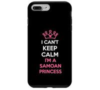 i can't keep calm i'm a Samoan Princess cute Custodia per iPhone 7 Plus/8 Plus