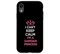 i can't keep calm i'm a Samoan Princess cute Custodia per iPhone XR