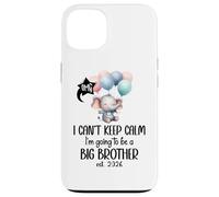 I Can't Keep Calm I'm Going to Be a Big Brother 2026 Big Bro Custodia per iPhone 13