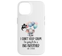I Can't Keep Calm I'm Going to Be a Big Brother 2026 Big Bro Custodia per iPhone 14