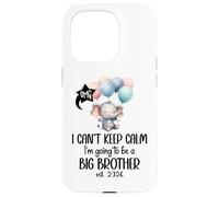 I Can't Keep Calm I'm Going to Be a Big Brother 2026 Big Bro Custodia per iPhone 15 Pro