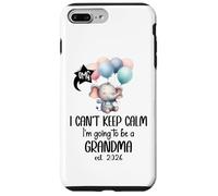 I Can't Keep Calm I'm Going to Be a Grandma est 2026 Nana Custodia per iPhone 7 Plus/8 Plus