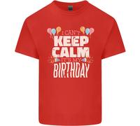 I Can'T Keep Calm Its il Mio Compleanno Uomo Cotone T-Shirt