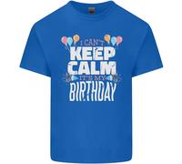 I Can'T Keep Calm Its il Mio Compleanno Uomo Cotone T-Shirt