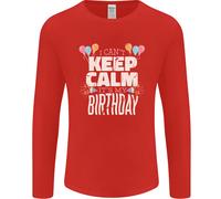 I Can'T Keep Calm Its il Mio Compleanno Uomo Maniche